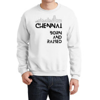 Chennai   Born And Raised Premium T Shirt Crewneck Sweatshirt | Artistshot