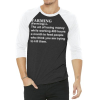 Farming Noun Definition Farming Gift T Shirt 3/4 Sleeve Shirt | Artistshot