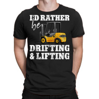 Drifting & Lifting Warehouse Certified Forklift Driver Tank Top T-shirt | Artistshot