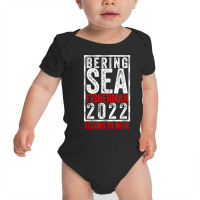 Bering Sea Fisherman 2022 Second To None Dutch Harbor Alaska T Shirt Baby Bodysuit | Artistshot