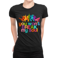 Break My Soul   You Won't Break My Soul   Renaissance Sweatshirt Ladies Fitted T-shirt | Artistshot