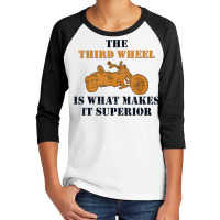 The Third Wheel Trike Motorcycle Motorbike Trike T Shirt Youth 3/4 Sleeve | Artistshot