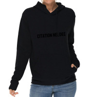 Citation Needed Lightweight Hoodie | Artistshot