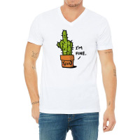 Cactus I'm Fine V-neck Tee | Artistshot