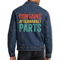 Contains Aftermarket Parts Funny Leg Amputation Prosthesis T Shirt Men Denim Jacket | Artistshot