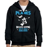 I Jump From Planes Jumping From Cars Is Dangerous Youth Zipper Hoodie | Artistshot