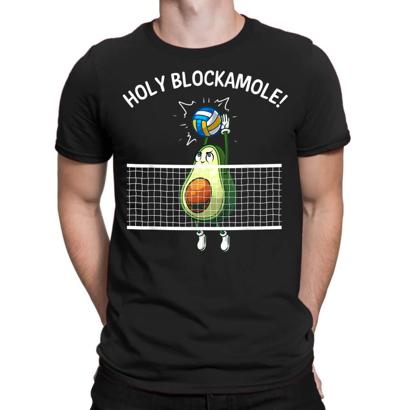 Funny Volleyball For Men Women Holy Guacamole Player Blocker For Fans T-Shirt by CyrusArciba | Artistshot