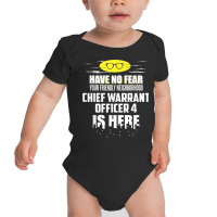 Funny Chief Warrant Officer 4 T Shirt Have No Fear T Shirt Baby Bodysuit | Artistshot