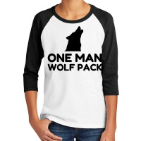 One Man Wolf Pack Youth 3/4 Sleeve | Artistshot