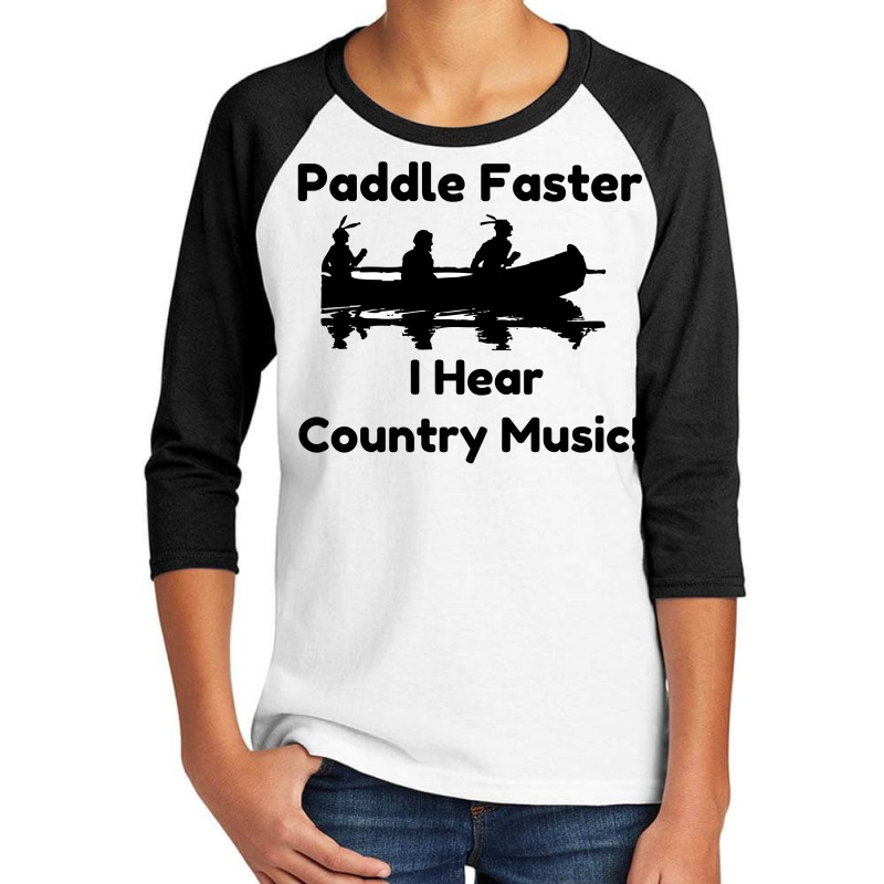 Paddle Faster Country Music Youth 3/4 Sleeve by Perfect Designers | Artistshot