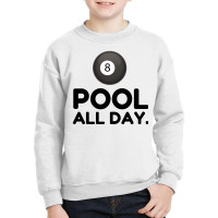 Pool All Day Youth Sweatshirt | Artistshot