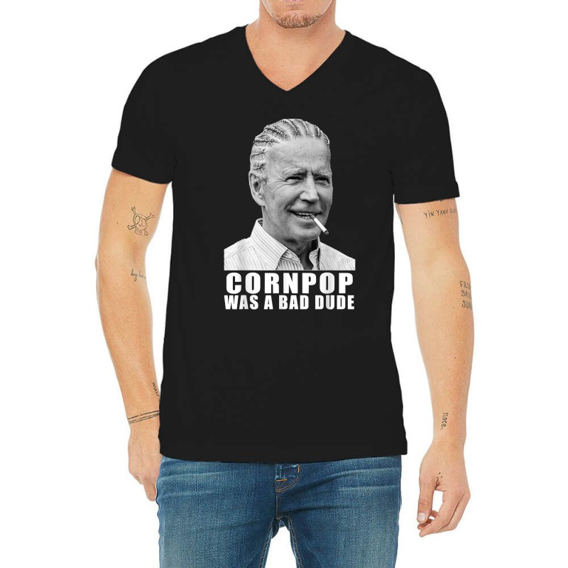 Corn Pop Was A Bad Dude Biden Funny T Shirt V-neck Tee | Artistshot