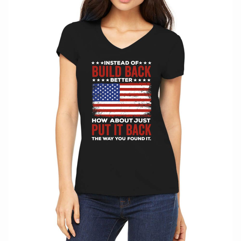 Instead Of Build Back Better How About Just Put It Back Women's V-Neck T-Shirt by CUSER3772 | Artistshot