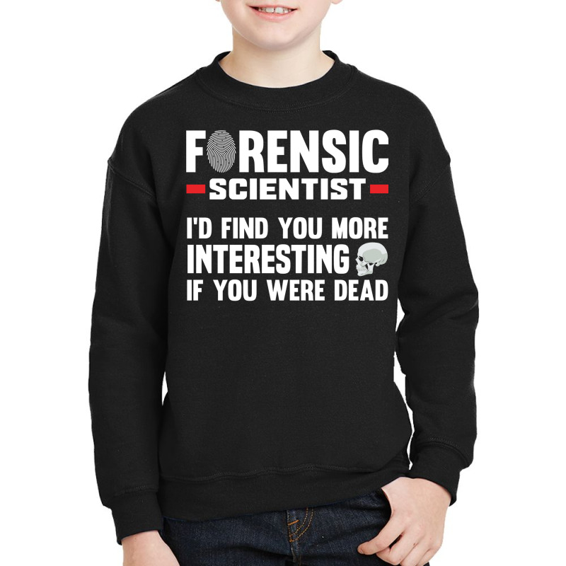 Forensic Scientist Coroner Forensics Science Student Pullover Hoodie Youth Sweatshirt | Artistshot