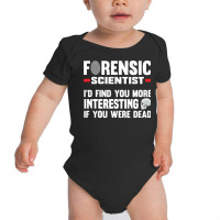 Forensic Scientist Coroner Forensics Science Student Pullover Hoodie Baby Bodysuit | Artistshot