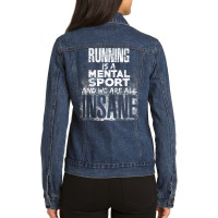 Running Mental Sport We Are All Insane Running Gag Gift Ladies Denim Jacket | Artistshot