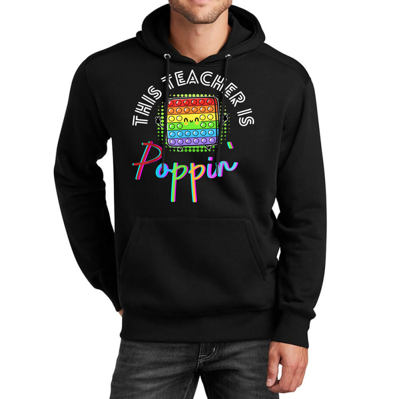 This Teacher Is Poppin' Pop It T Shirt Unisex Hoodie | Artistshot