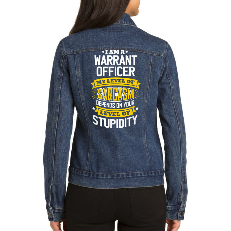 Officer Idea Funny Sarcasm Joke Warrants Officer T Shirt Ladies Denim Jacket by cm-arts | Artistshot