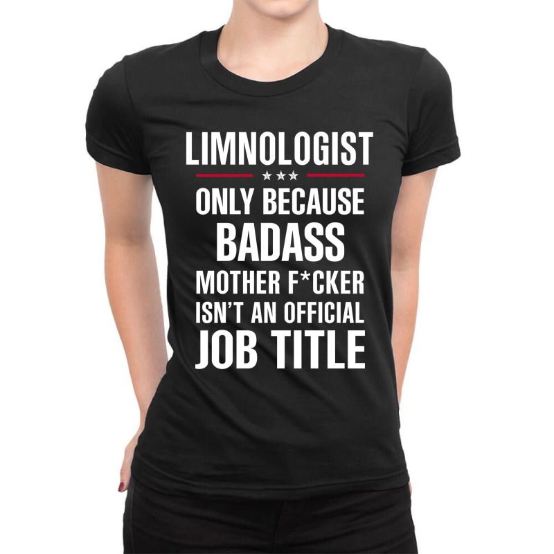 Gift For Badass Limnologist Ladies Fitted T-Shirt by thanchashop | Artistshot