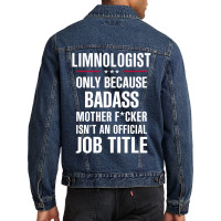 Gift For Badass Limnologist Men Denim Jacket | Artistshot