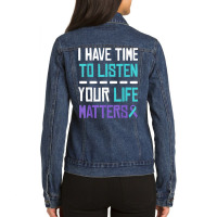 I Have Time To Listen Your Life Matters Mental Health T Shirt Ladies Denim Jacket | Artistshot