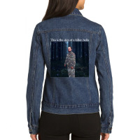 This Is The Skin Of A Killer Bella Meme Ladies Denim Jacket | Artistshot