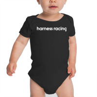 Text Only Harness Racing T Shirt Baby Bodysuit | Artistshot