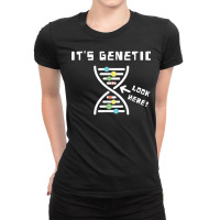 Star It's Genetic Dna Helix Genetic Makeup Funny T Shirt Ladies Fitted T-shirt | Artistshot