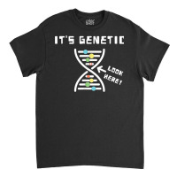 Star It's Genetic Dna Helix Genetic Makeup Funny T Shirt Classic T-shirt | Artistshot