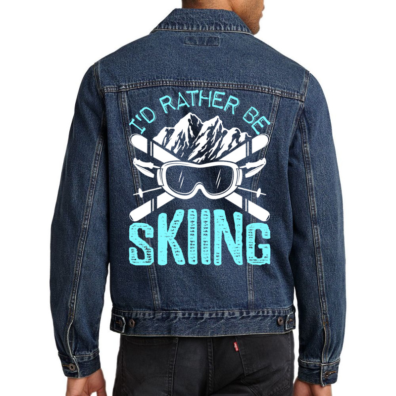 I D Rather Be Skiing Funny Gift, Skater Sports Wear Men Denim Jacket by Tisha Brown | Artistshot