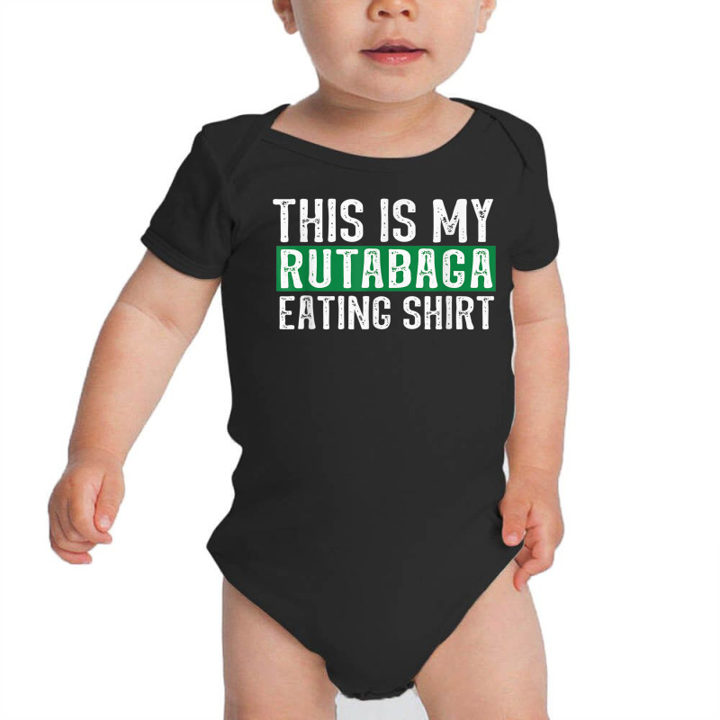 This Is My Rutabaga Eating T Shirt Baby Bodysuit | Artistshot