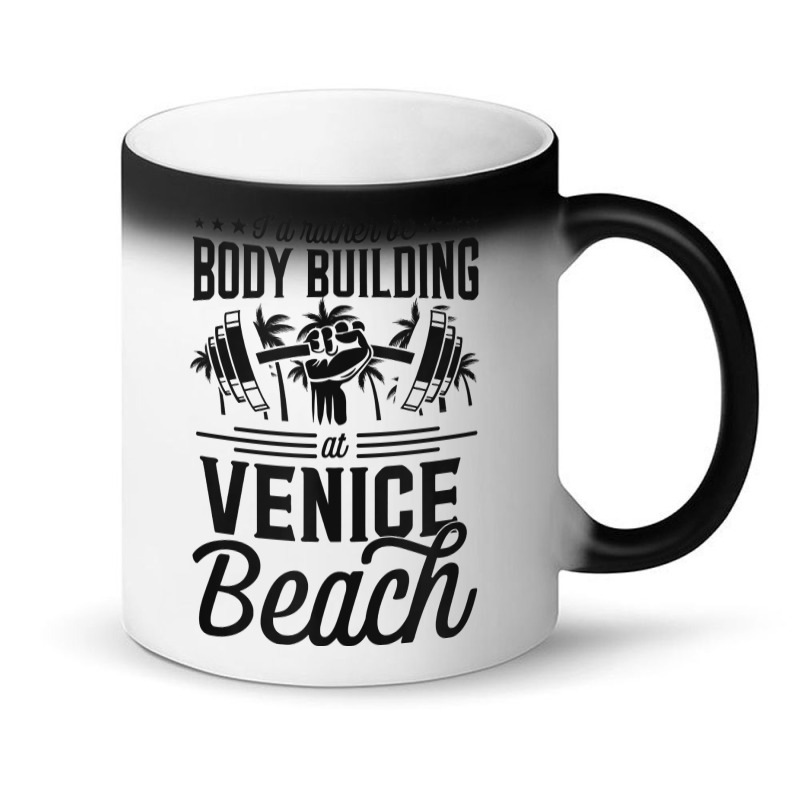 I'd Rather Be Body Building At Venice Weight Lifting Tank Top Magic Mug | Artistshot