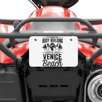 I'd Rather Be Body Building At Venice Weight Lifting Tank Top Atv License Plate | Artistshot