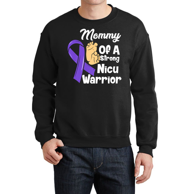 Mommy Of A Strong Nicu Warrior Baby Purple Ribbon Awareness Premium T Crewneck Sweatshirt | Artistshot