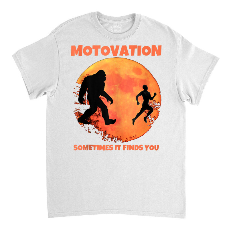 Motivation Sometimes Finds You Bigfoot Moon Silhouette Funny Tank Top Classic T-shirt | Artistshot