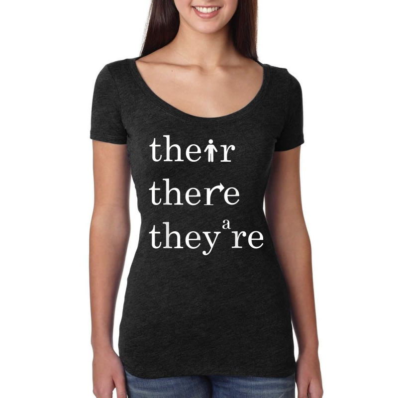 Their, There, And They're   English Teacher Correct Grammar T Shirt Women's Triblend Scoop T-shirt by cm-arts | Artistshot