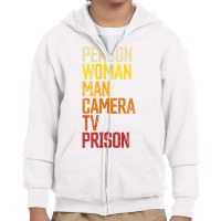 Womens Person Woman Man Camera Tv Prison Haha Funny Anit Trump V Neck Youth Zipper Hoodie | Artistshot