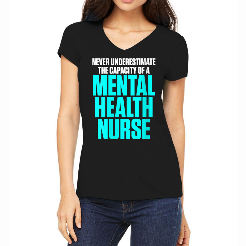 Womens Mental Health Nurse Capacity Nursing Rn V Neck T Shirt Women's V-Neck T-Shirt by vacheu | Artistshot