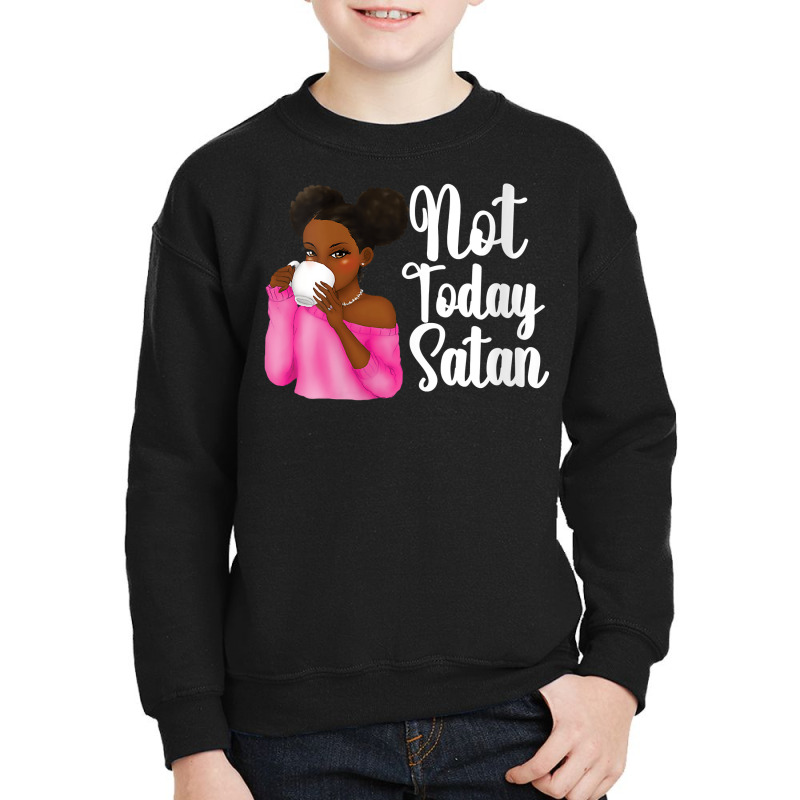 Womens Not Today Satan T Shirt With African American Woman V Neck T Sh Youth Sweatshirt by cm-arts | Artistshot