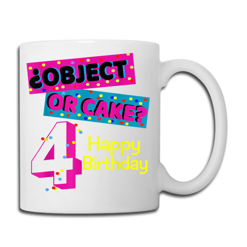 Object Or Cake Happy Birthday 4 Family Celebrate Confetti T Shirt Coffee Mug | Artistshot