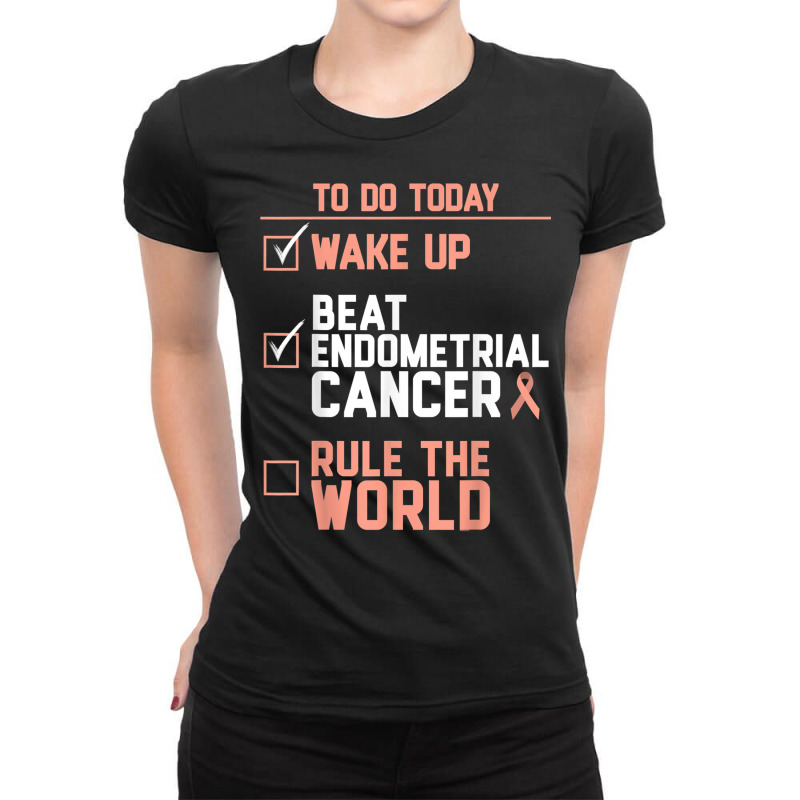 Wake Up Beat Endometrial Cancer Rule The World T Shirt Ladies Fitted T-Shirt by cm-arts | Artistshot