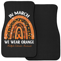 In March We Wear Orange Multiple Sclerosis Awareness Rainbow Front Car Mat | Artistshot