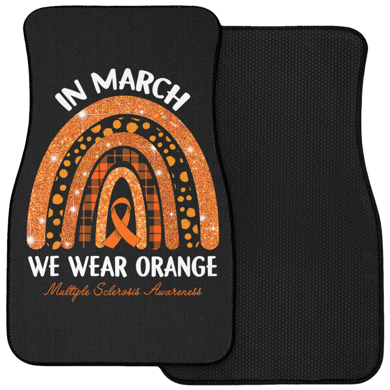 In March We Wear Orange Multiple Sclerosis Awareness Rainbow Front Car Mat by Tisha Brown | Artistshot