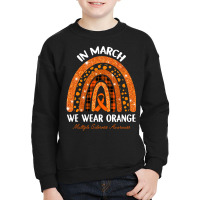 In March We Wear Orange Multiple Sclerosis Awareness Rainbow Youth Sweatshirt | Artistshot