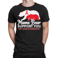 Mama Bear Support You Hiv Aids Awareness World Aids Day T-shirt | Artistshot