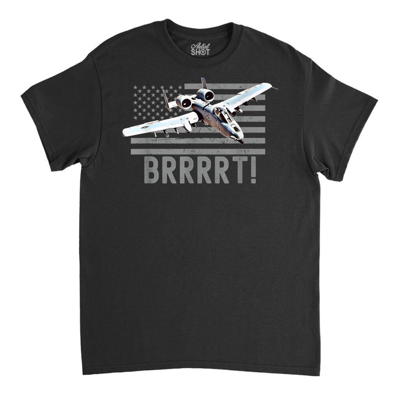 Funny A10 Thunderbolt Warthog Brrrrrt T Shirt Classic T-shirt | Artistshot