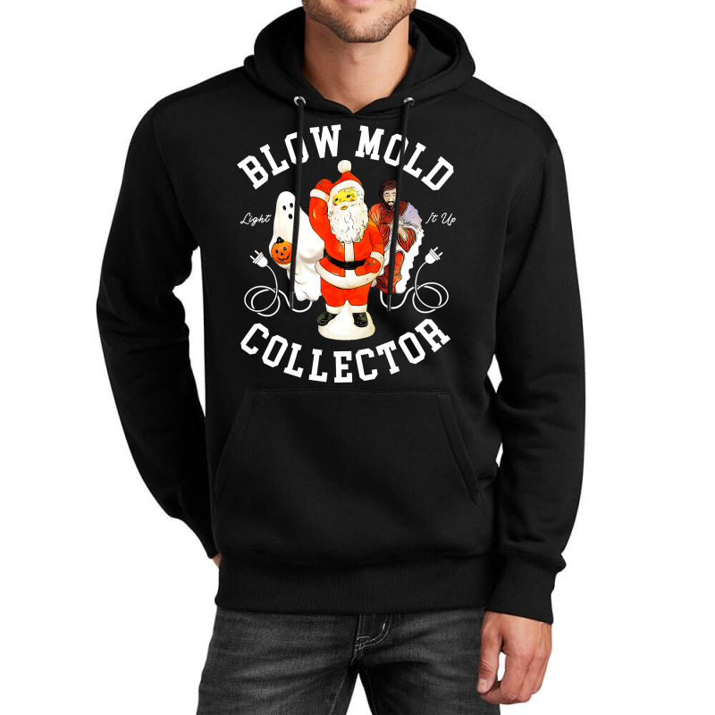 Blow Mold Collector Light It Up Christmas Halloween Unisex Hoodie by CUSER3772 | Artistshot