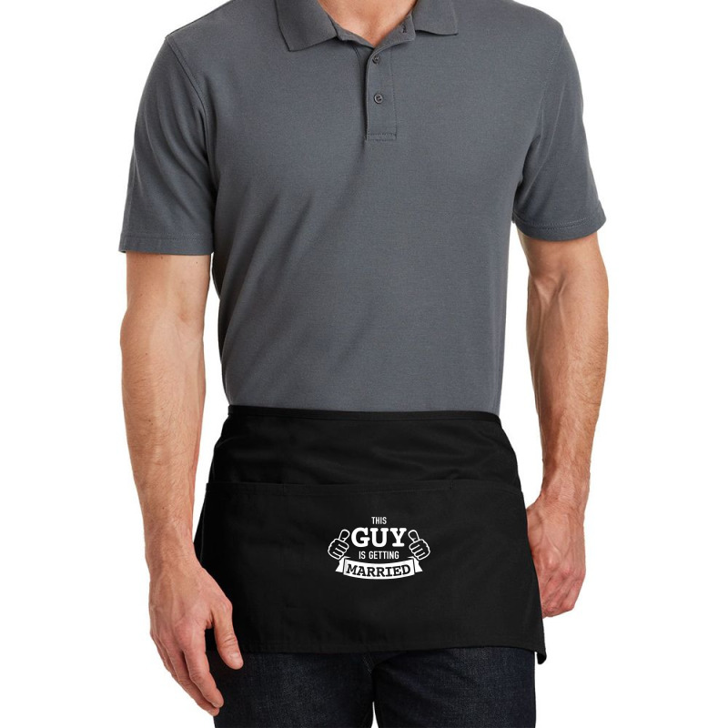 Guy Is Getting Married Groom Bachelor Party For Fans Waist Apron | Artistshot