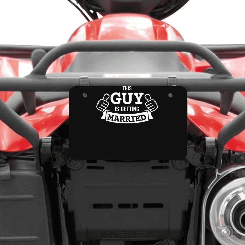 Guy Is Getting Married Groom Bachelor Party For Fans Atv License Plate | Artistshot