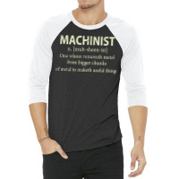 Cnc Machinist Definition Funny Engineers Machinist T Shirt 3/4 Sleeve Shirt | Artistshot